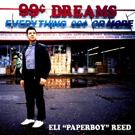 Reed, Eli Paperboy: 99 Cent Dreams [Winyl]