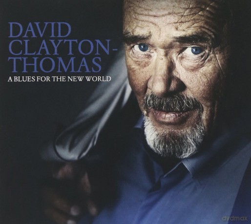 David Clayton-Thomas: A Blues for the New World [CD]