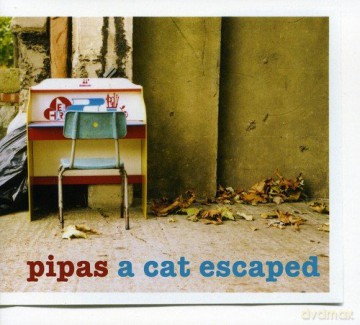 Pipas: A Cat Escaped [CD]