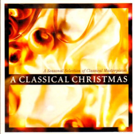 Various Composers: A Classical Christmas [CD]