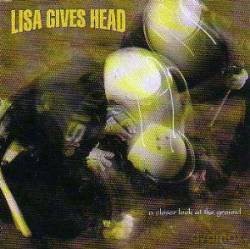 Lisa Gives Head: A Closer Look at the Ground [CD]