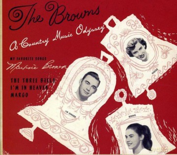 The Browns: A Country Music Odyssey [CD]