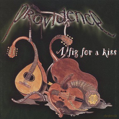 Providence: A Fig For A Kiss [CD]