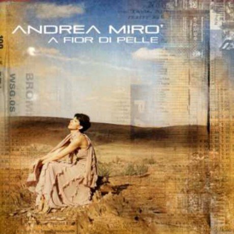 Andrea Miro: A Fior Di Pelle [CD]