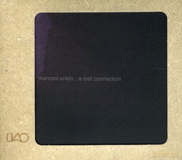 Marconi Union: A Lost Connection [CD]
