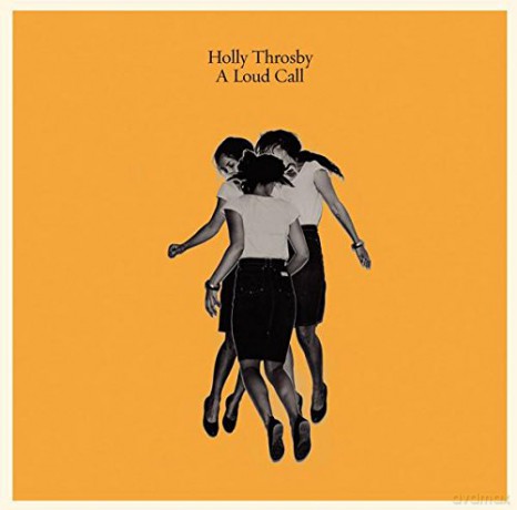 Holly Throsby: A Loud Call [CD]