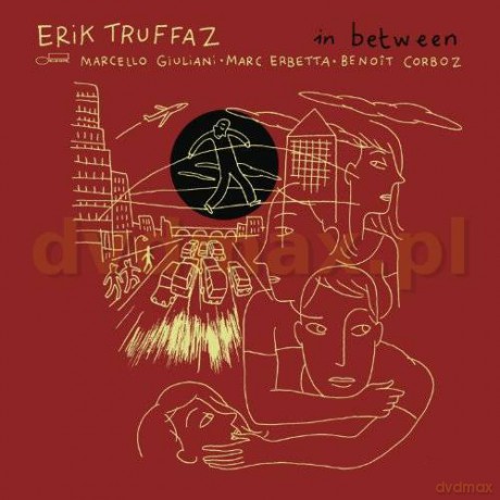Erik Truffaz: In Beetween [CD]+[DVD]