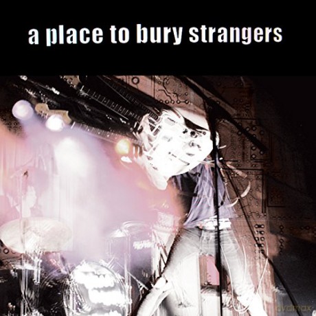 A Place to Bury Strangers: A Place To Bury Strangers [Winyl]