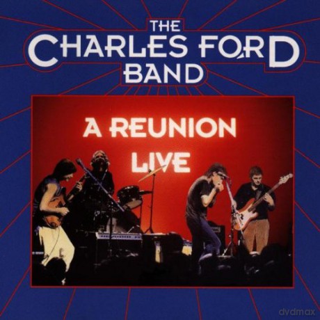 Charles Ford Band: A Reunion, Live [CD]
