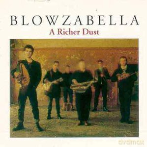 Blowzabella: A Richer Dust [CD]