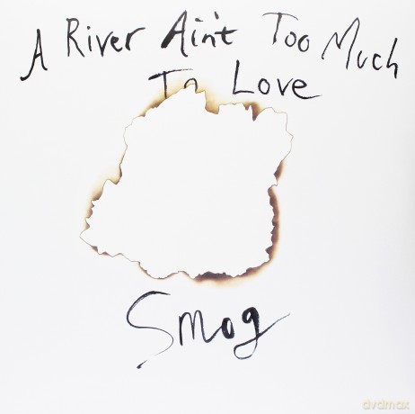 Smog: A River Ain't Too Much to Love [Winyl]