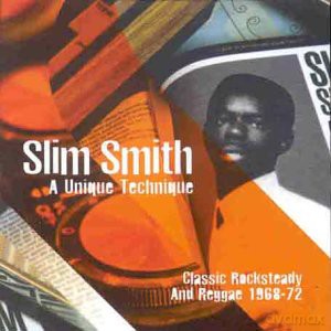 Slim Smith: A Unique Technique [CD]