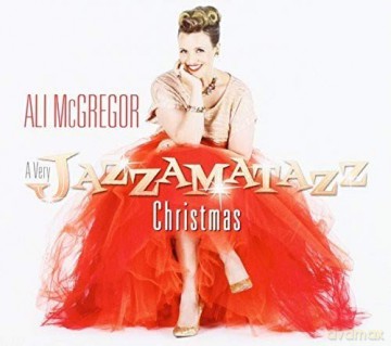 Ali Mcgregor: A Very Jazzamatazz Christmas [CD]