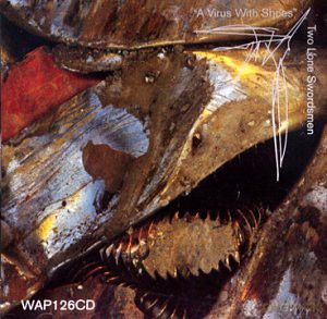 Two Lone Swordsmen: A Virus With Shoes Ep [CD]
