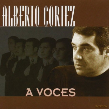Alberto Cortez: A Voces [CD]