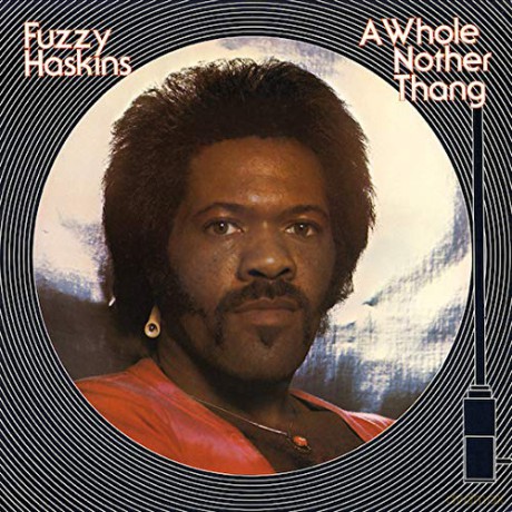 Fuzzy Haskins: A Whole Nother Thang [Winyl]