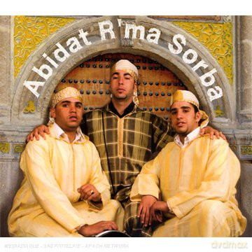 Abidat R'Ma Sorba: Abidat r'ma Sorba [CD]