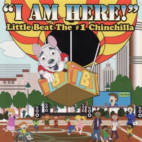 Little Beat the Number 1 Chinchilla: I Am Here! [CD]