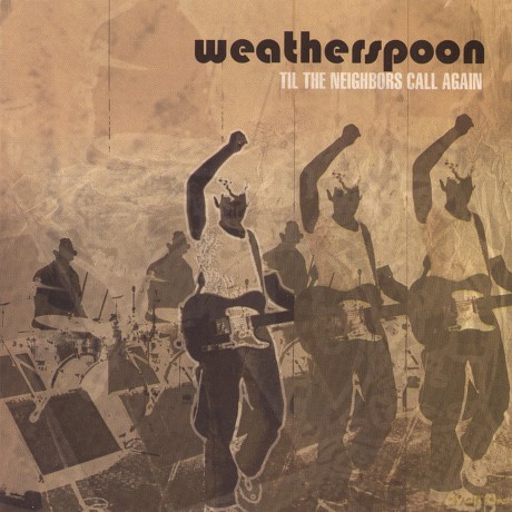 Weatherspoon: Til The Neighbors Call Again [CD]