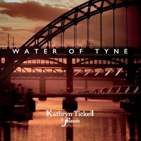Kathryn Tickell and Friends: Water of Tyne [CD]