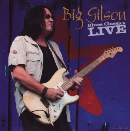 Big Gilson: Blues Classics Live [CD]