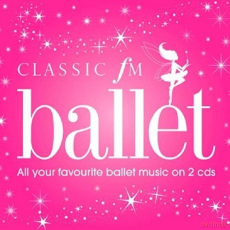 Classic Fm - Ballet [2CD]