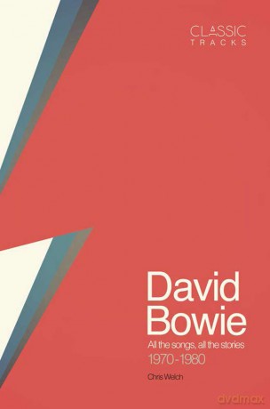 David Bowie: Classic Tracks. David Bowie 1970-1980 (Classic Albums) [KSIĄŻKA]