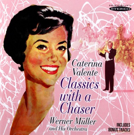Caterina Valente: Classics With A Chaser [CD]