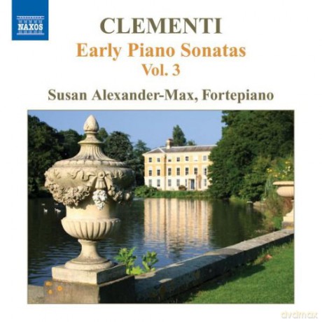 Susan Alexandermax: Clementiearly Piano Sonatas Vol 3 [CD]