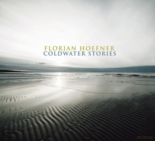 Florian Hoefner: Coldwater Stories [CD]