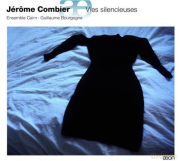 Ensemble Cairn: Combier: Vies Silencieuses [CD]