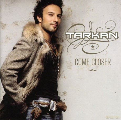 Tarkan: Come Closer [CD]