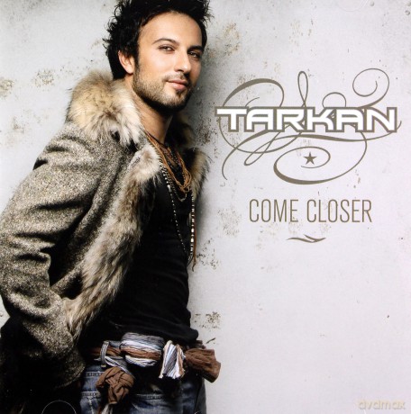 Tarkan: Come Closer [CD]