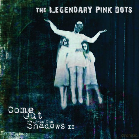 Legendary Pink Dots: Come Out From The Shadows Ii [CD]