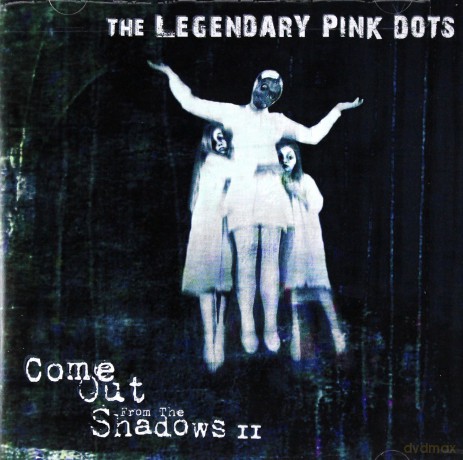 Legendary Pink Dots: Come Out From The Shadows Ii [CD]