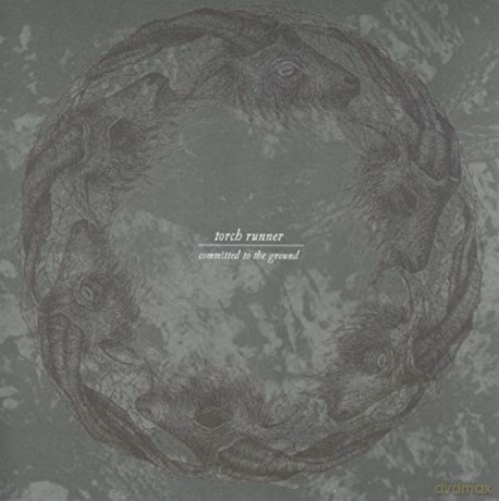 Torch Runner: Committed To The Ground [CD]