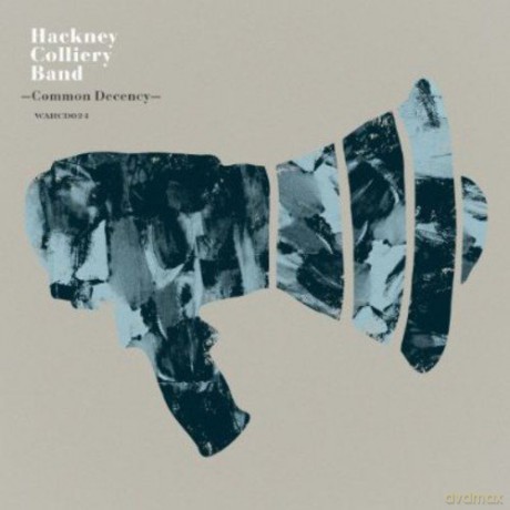 Hackney Colliery Band: Common Decency [CD]
