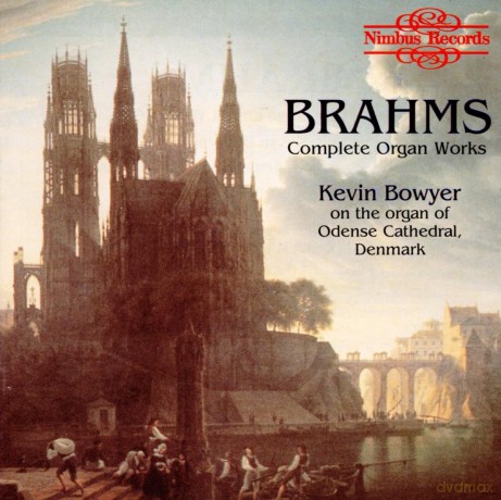 Johannes Brahms: Complete Organ Works (Bowyer) [CD]