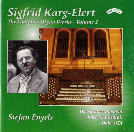 Stefan Engels: Complete Organ Works Of Sigfrid Karg - Elert - Vol 2 - - The Skinner Organ Of Toledo Cathedral. Ohio. Usa [CD]