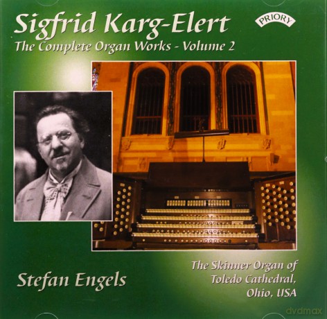 Stefan Engels: Complete Organ Works Of Sigfrid Karg - Elert - Vol 2 - - The Skinner Organ Of Toledo Cathedral. Ohio. Usa [CD]