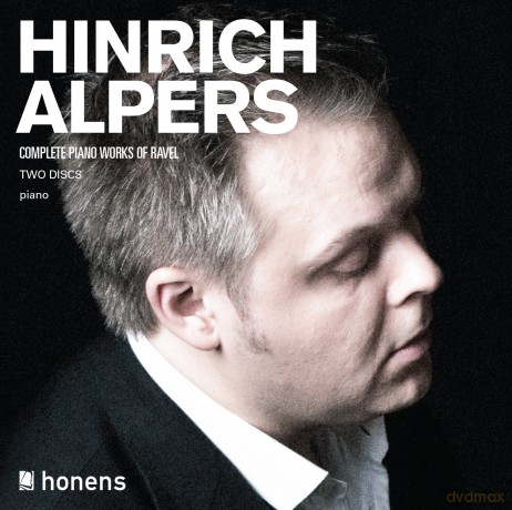 Hinrich Alpers: Complete Ravel Piano Works [CD]