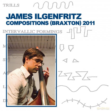 James Ilgenfritz: Compositions (Braxton) 2011 [CD]