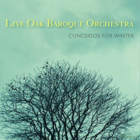 Live Oak Baroque Orchestra: Concertos For Winter [CD]