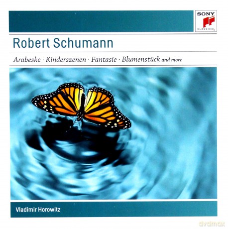 Vladimir Horowitz: Schumann: Arabeske, Op. 18; Kinderszenen, Op. 15; Toccata, Op. 7; Fantasie, Op. 17; Blumenstück, Op. 19 [CD]