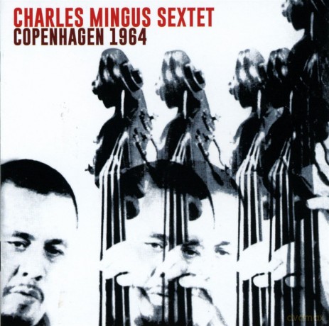 Charles Mingus Sextet: Copenhagen 1964 [2CD]