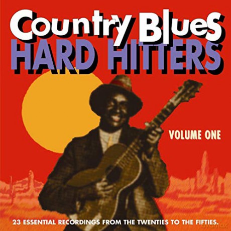 Country Blues Hard Hitters Volume 1 [CD]