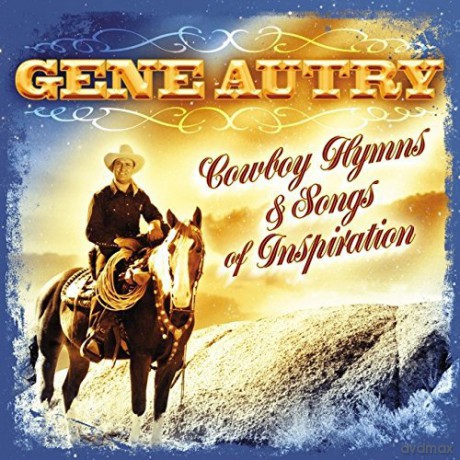 Gene Autry: Cowboy Hymns & Songs Of Inspiration [CD]