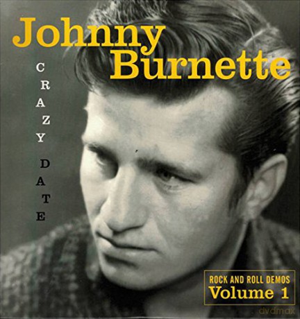 Johnny Burnette: Crazy Date (R&R Demos Vol. 1) [Winyl]