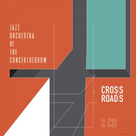 Jazz Orchestra Of The Concertgebouw: Crossroads [2CD]