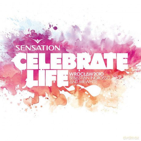 Sensation Celebrate Life Wrocław 2010 [2CD]